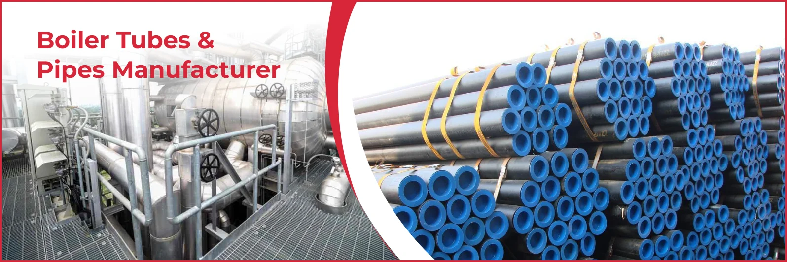 Boiler Tubes & Pipes Manufacturer